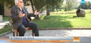"Темата на NOVA" в аванс: Невероятната история на проф. Минко Балкански